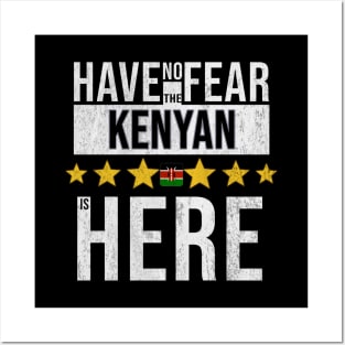 Have No Fear The Kenyan Is Here - Gift for Kenyan From Kenya Posters and Art